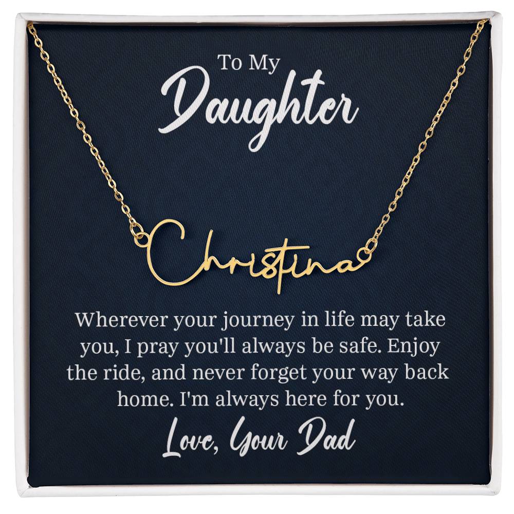 Signature Name Necklace - For Daughter From Dad